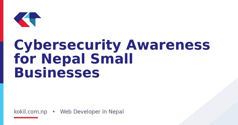 Cybersecurity Awareness for Nepal Small Businesses