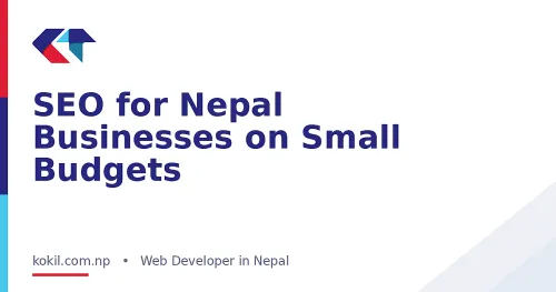 SEO for Nepal Businesses on Small Budgets