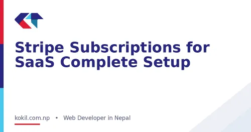 Stripe Subscriptions for SaaS Complete Setup