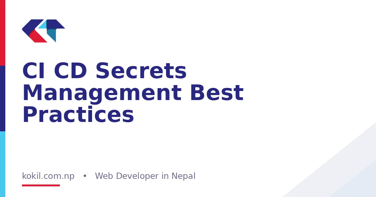 CI CD Secrets Management Best Practices