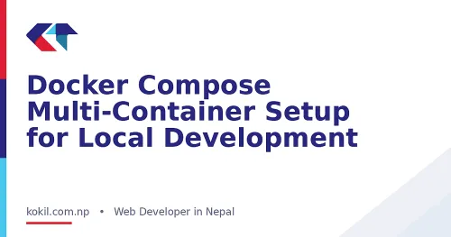 Docker Compose Multi-Container Setup for Local Development
