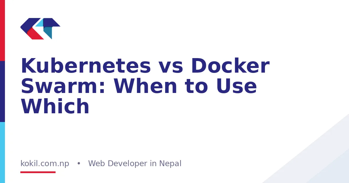 Kubernetes vs Docker Swarm: When to Use Which