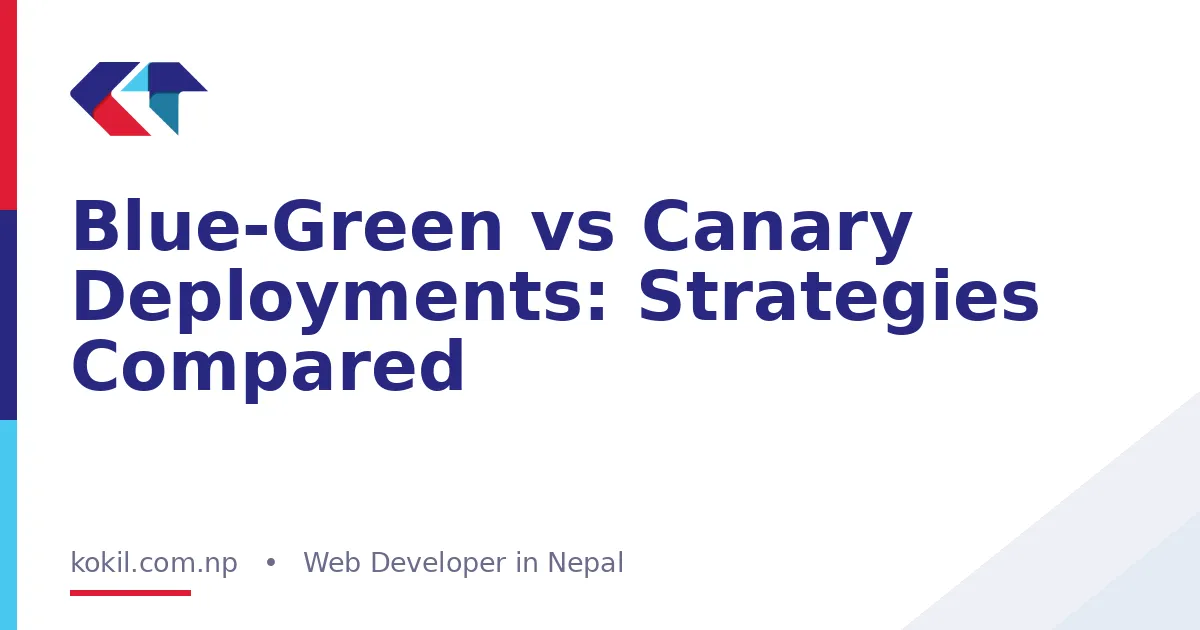Blue-Green vs Canary Deployments: Strategies Compared