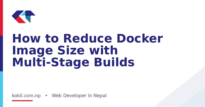 How to Reduce Docker Image Size with Multi-Stage Builds