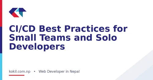 CI/CD Best Practices for Small Teams and Solo Developers