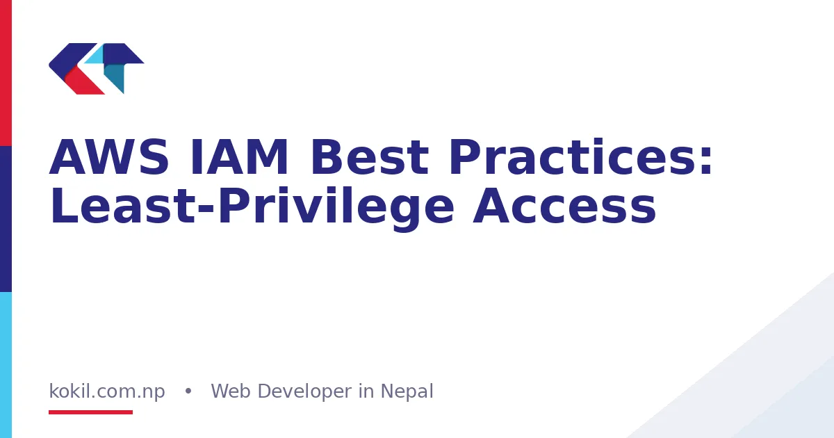 AWS IAM Best Practices: Least-Privilege Access