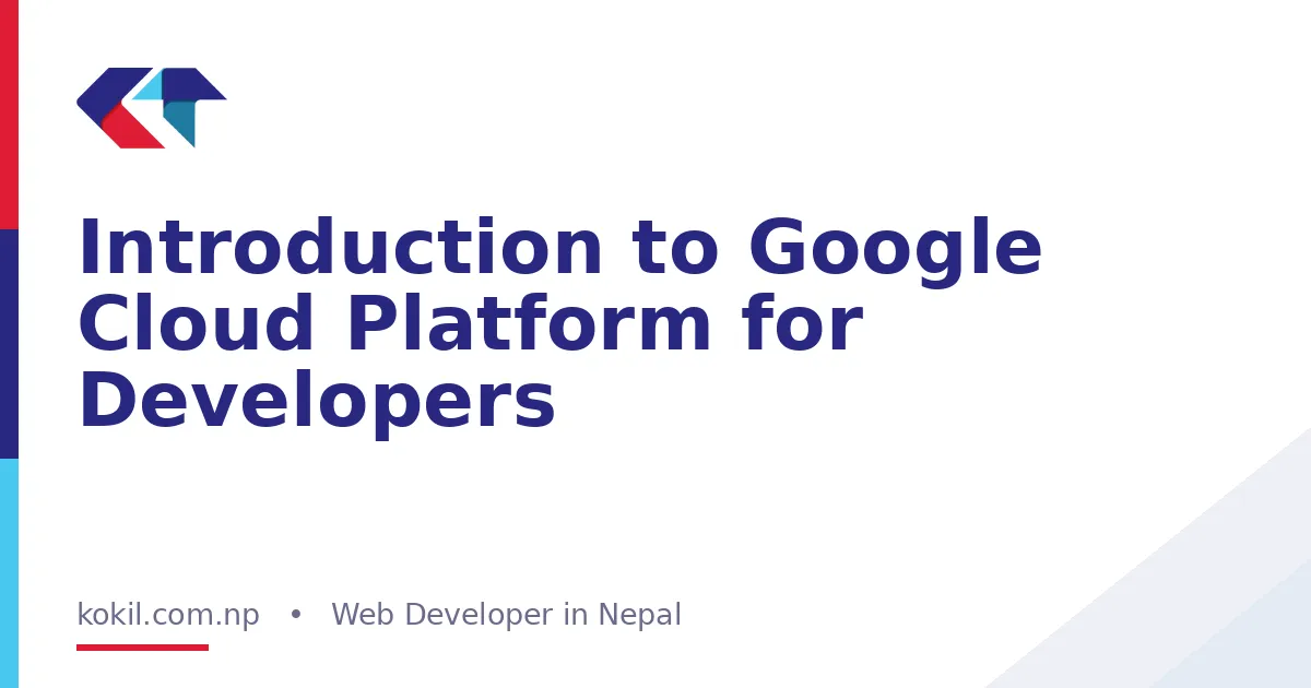 Introduction to Google Cloud Platform for Developers