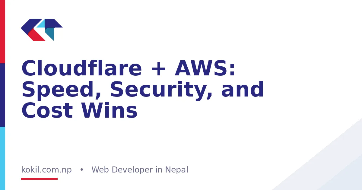 Cloudflare + AWS: Speed, Security, and Cost Wins