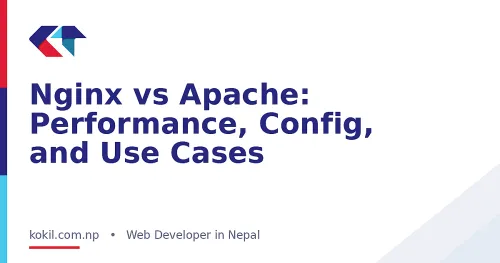 Nginx vs Apache: Performance, Config, and Use Cases