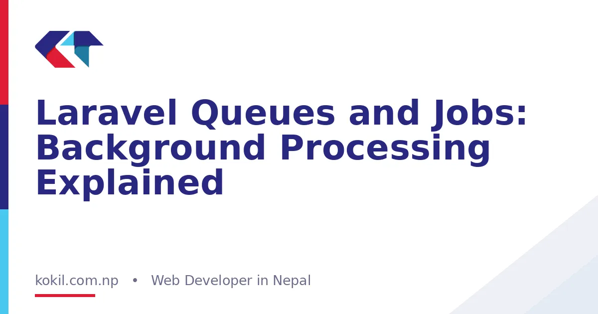 Laravel Queues and Jobs: Background Processing Explained
