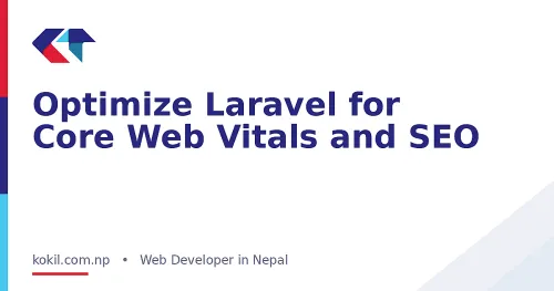 Optimize Laravel for Core Web Vitals and SEO