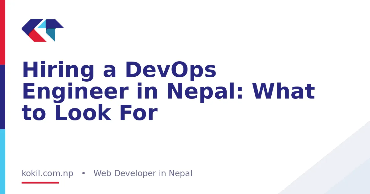 Hiring a DevOps Engineer in Nepal: What to Look For