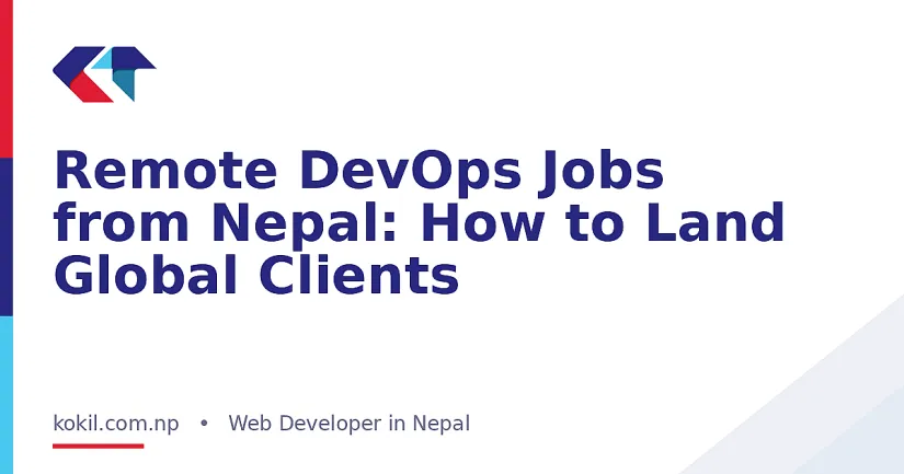 Remote DevOps Jobs from Nepal: How to Land Global Clients