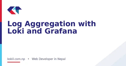 Log Aggregation with Loki and Grafana