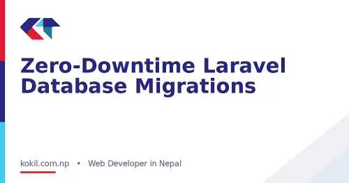 Zero-Downtime Laravel Database Migrations