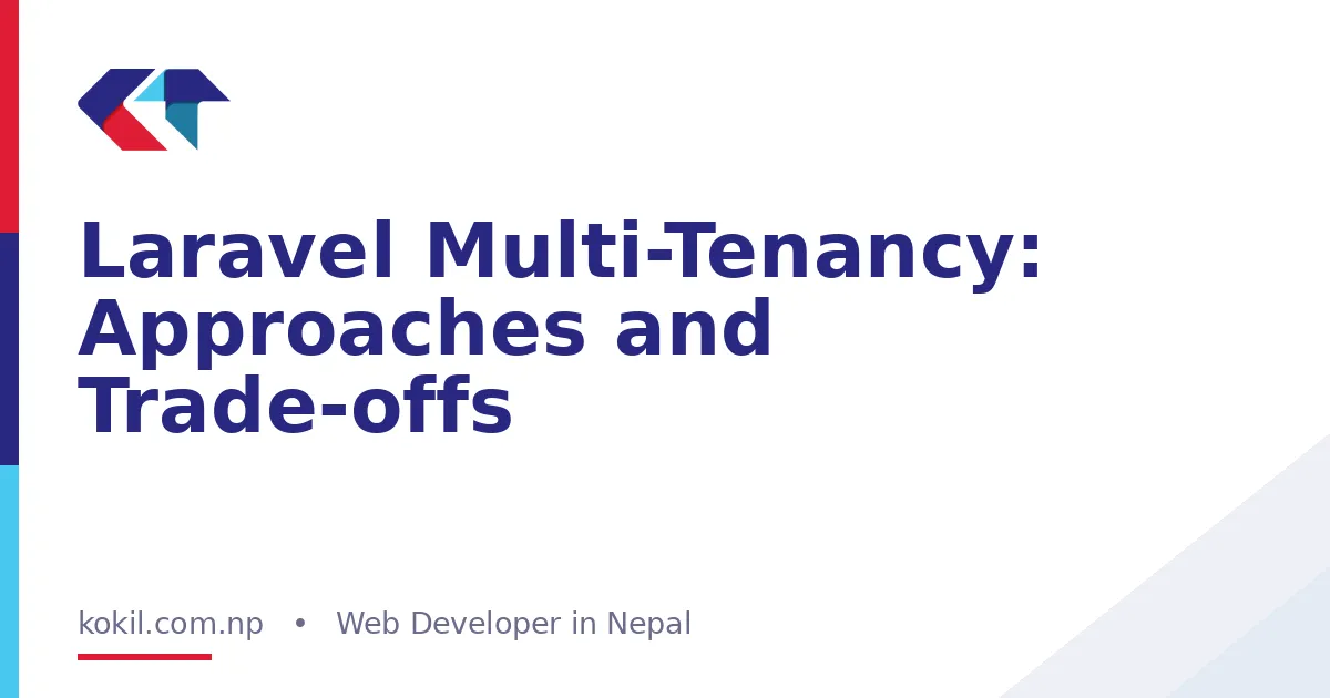 Laravel Multi-Tenancy: Approaches and Trade-offs