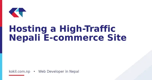 Hosting a High-Traffic Nepali E-commerce Site