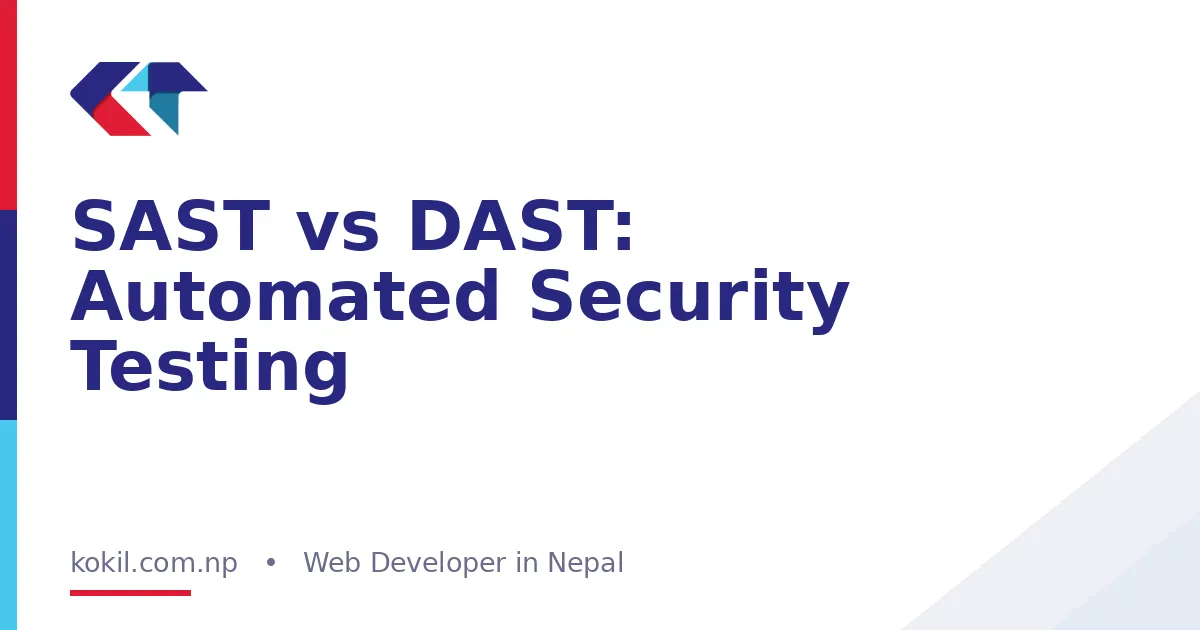 SAST vs DAST: Automated Security Testing