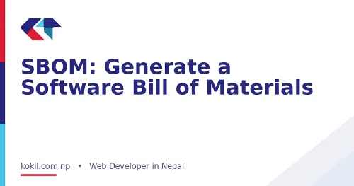 SBOM: Generate a Software Bill of Materials