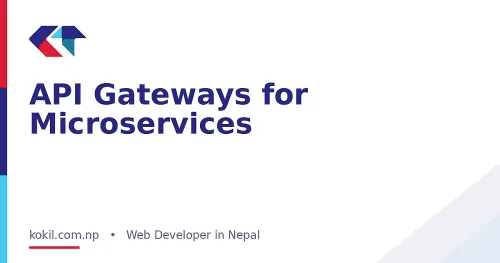 API Gateways for Microservices