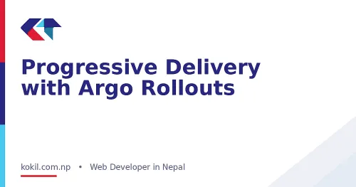 Progressive Delivery with Argo Rollouts