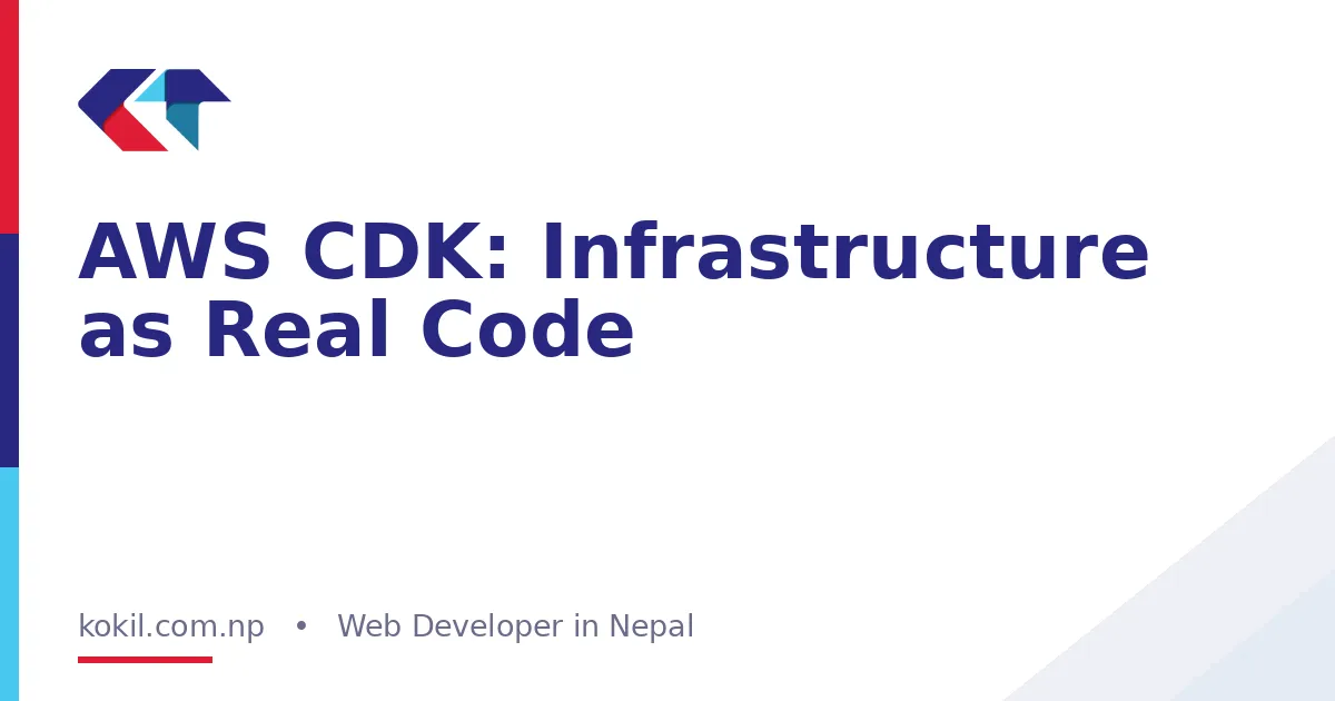 AWS CDK: Infrastructure as Real Code