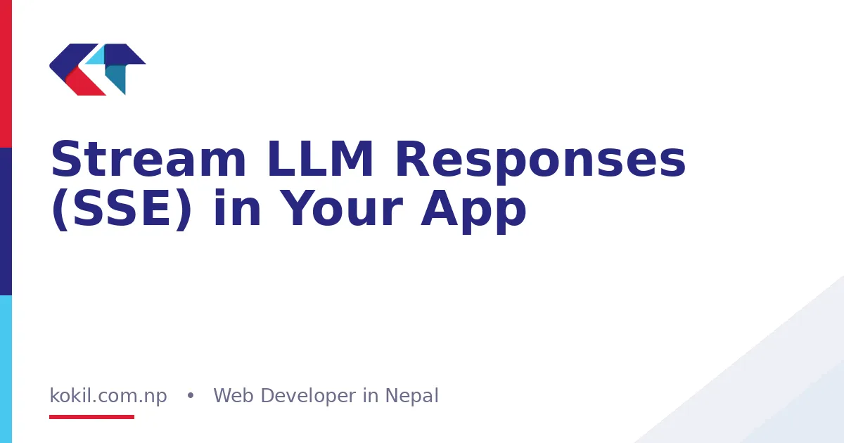 Stream LLM Responses (SSE) in Your App