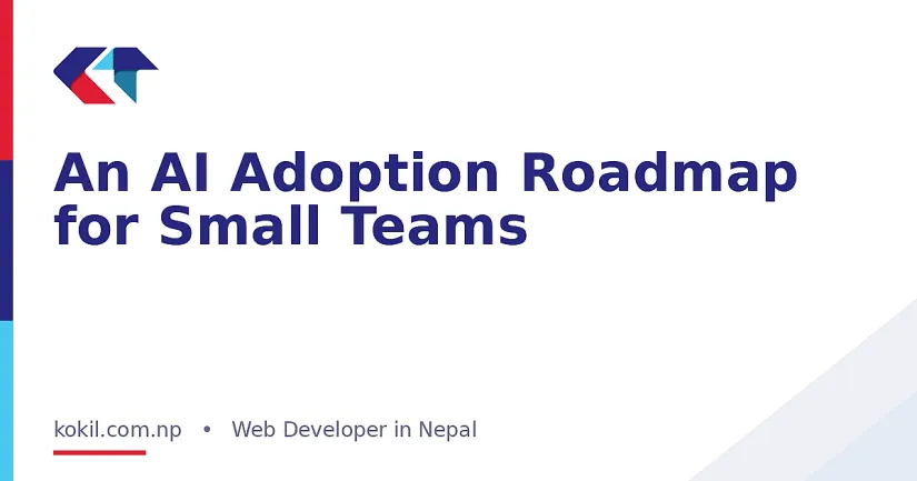 An AI Adoption Roadmap for Small Teams