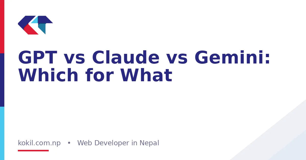GPT vs Claude vs Gemini: Which for What