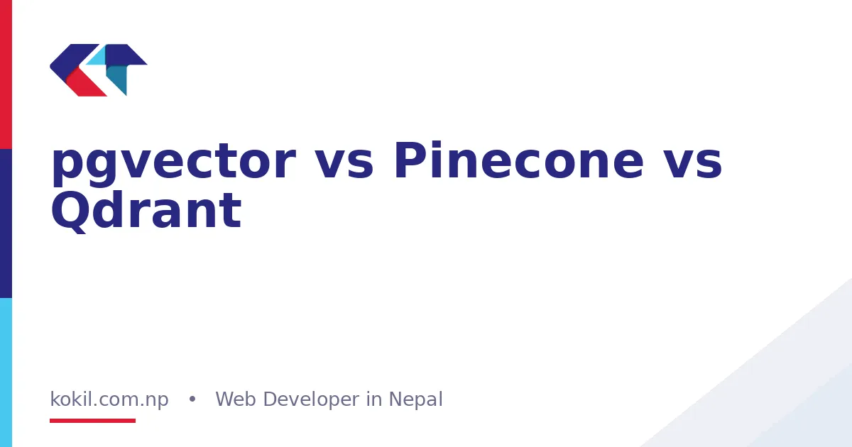 pgvector vs Pinecone vs Qdrant