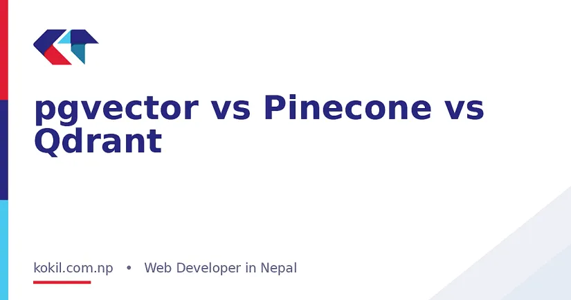 pgvector vs Pinecone vs Qdrant