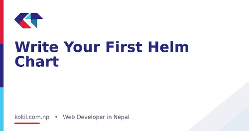 Write Your First Helm Chart