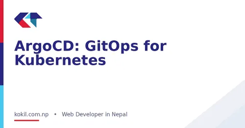 ArgoCD: GitOps for Kubernetes