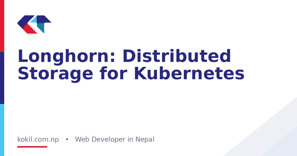 Longhorn: Distributed Storage for Kubernetes