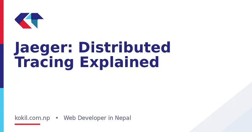 Jaeger: Distributed Tracing Explained