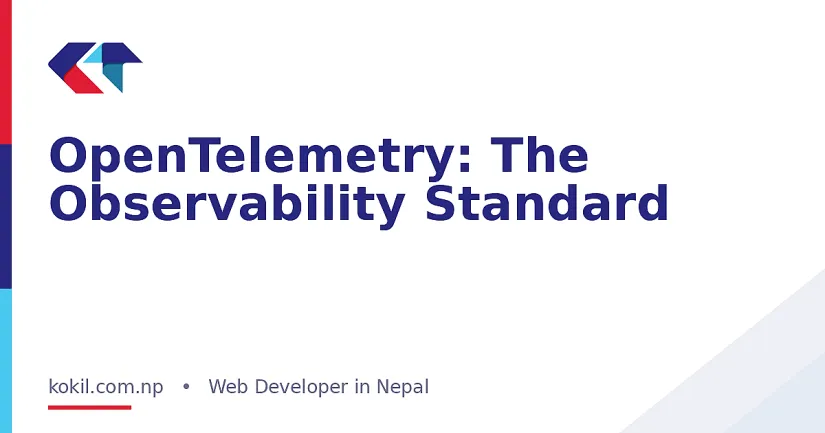 OpenTelemetry: The Observability Standard