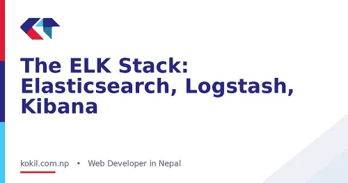 The ELK Stack: Elasticsearch, Logstash, Kibana
