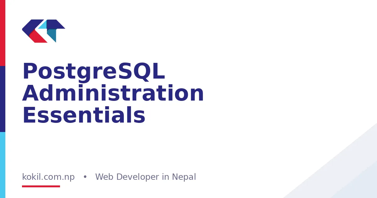 PostgreSQL Administration Essentials