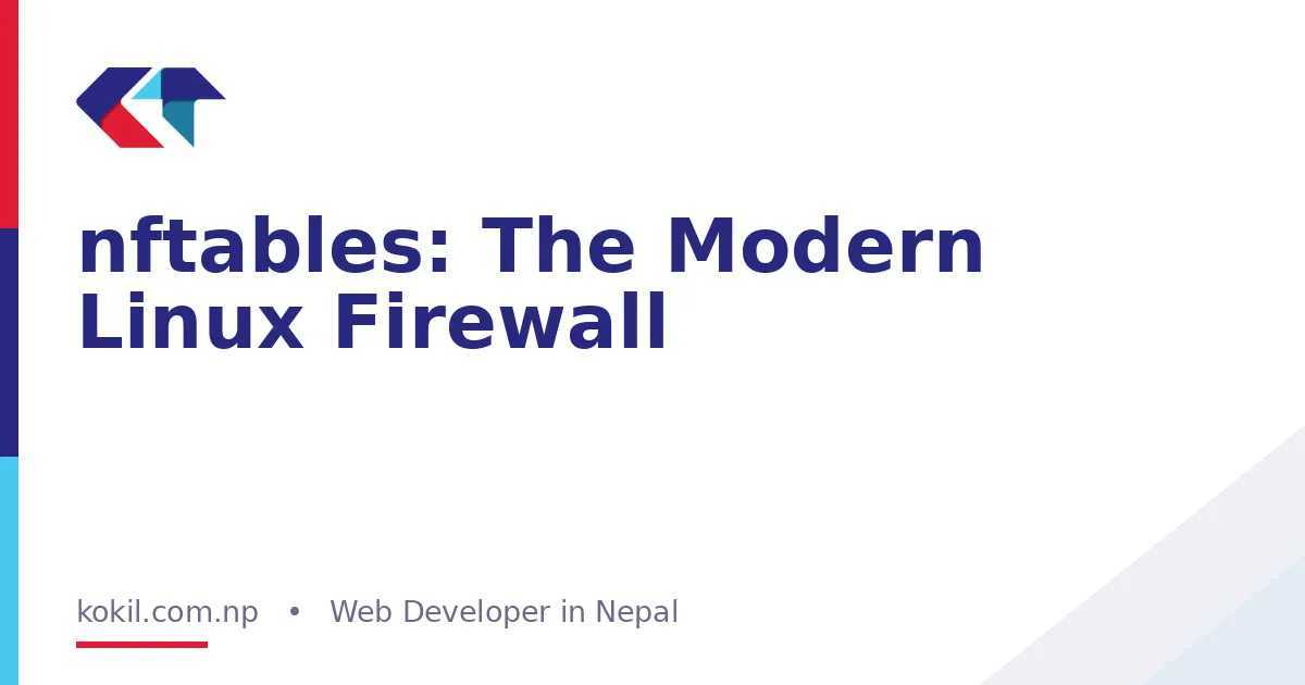 nftables: The Modern Linux Firewall