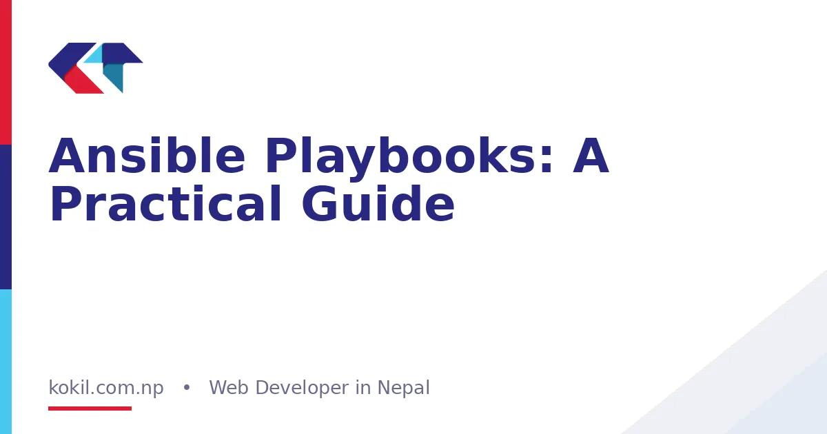 Ansible Playbooks: A Practical Guide