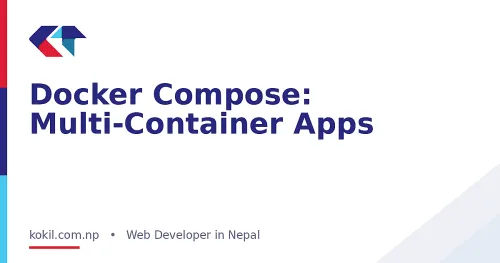 Docker Compose: Multi-Container Apps