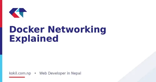 Docker Networking Explained