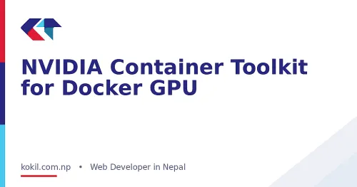 NVIDIA Container Toolkit for Docker GPU