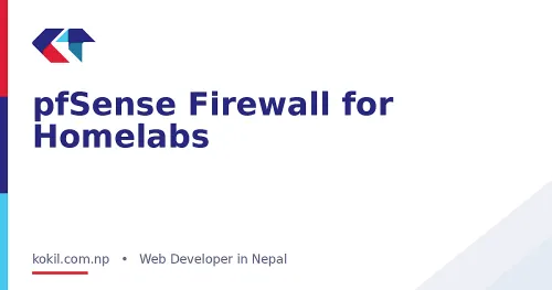 pfSense Firewall for Homelabs