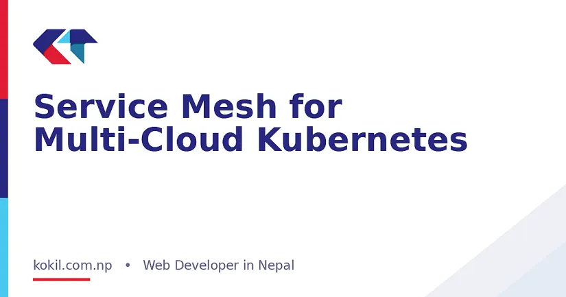 Service Mesh for Multi-Cloud Kubernetes