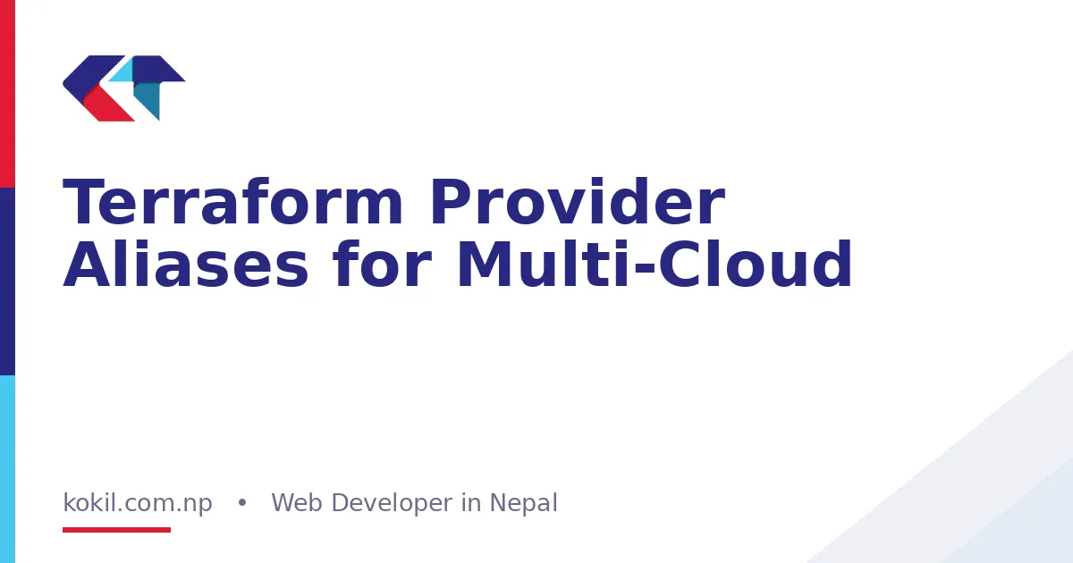 Terraform Provider Aliases for Multi-Cloud