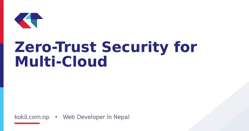 Zero-Trust Security for Multi-Cloud