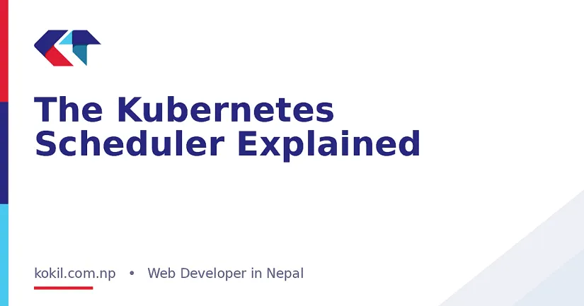 The Kubernetes Scheduler Explained