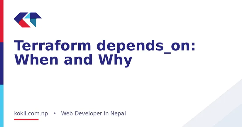 Terraform depends_on: When and Why