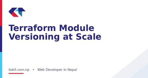 Terraform Module Versioning at Scale